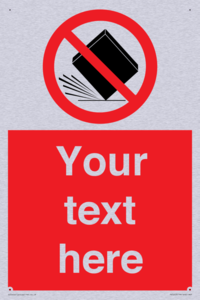 Custom Do Not Drop Sign